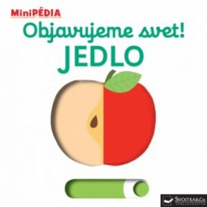 MiniPÉDIA - Objavujeme svet! Jedlo