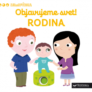 MiniPÉDIA - Objavujeme svet! Rodina