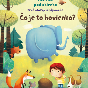 Čo je to hovienko? Kuk pod okienko