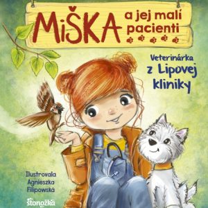 Miška a jej malí pacienti 1: Veterinárka z Lipovej kliniky