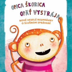 Opica Škorica opäť vystrája