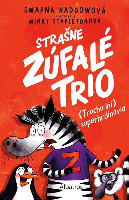 Strašne zúfalé trio 1: (Trochu iní) superhrdinovia