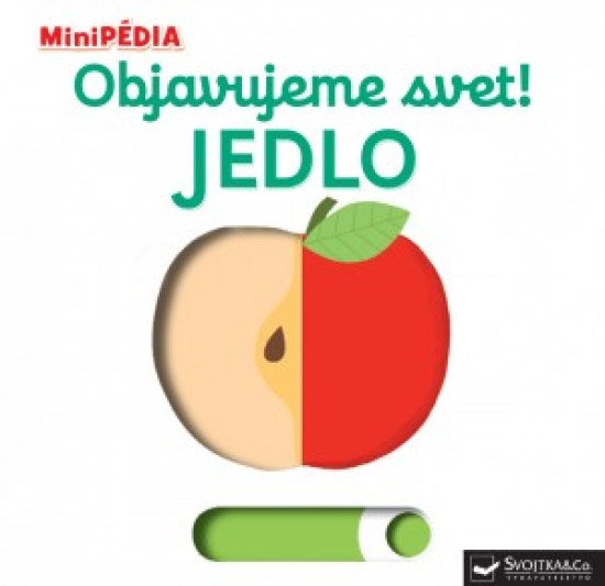 MiniPÉDIA - Objavujeme svet! Jedlo