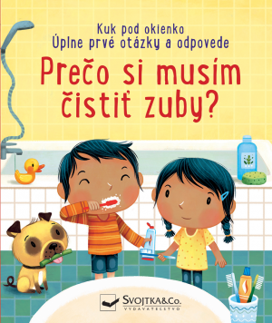 Prečo si musím čistiť zuby? - Kuk pod okienko