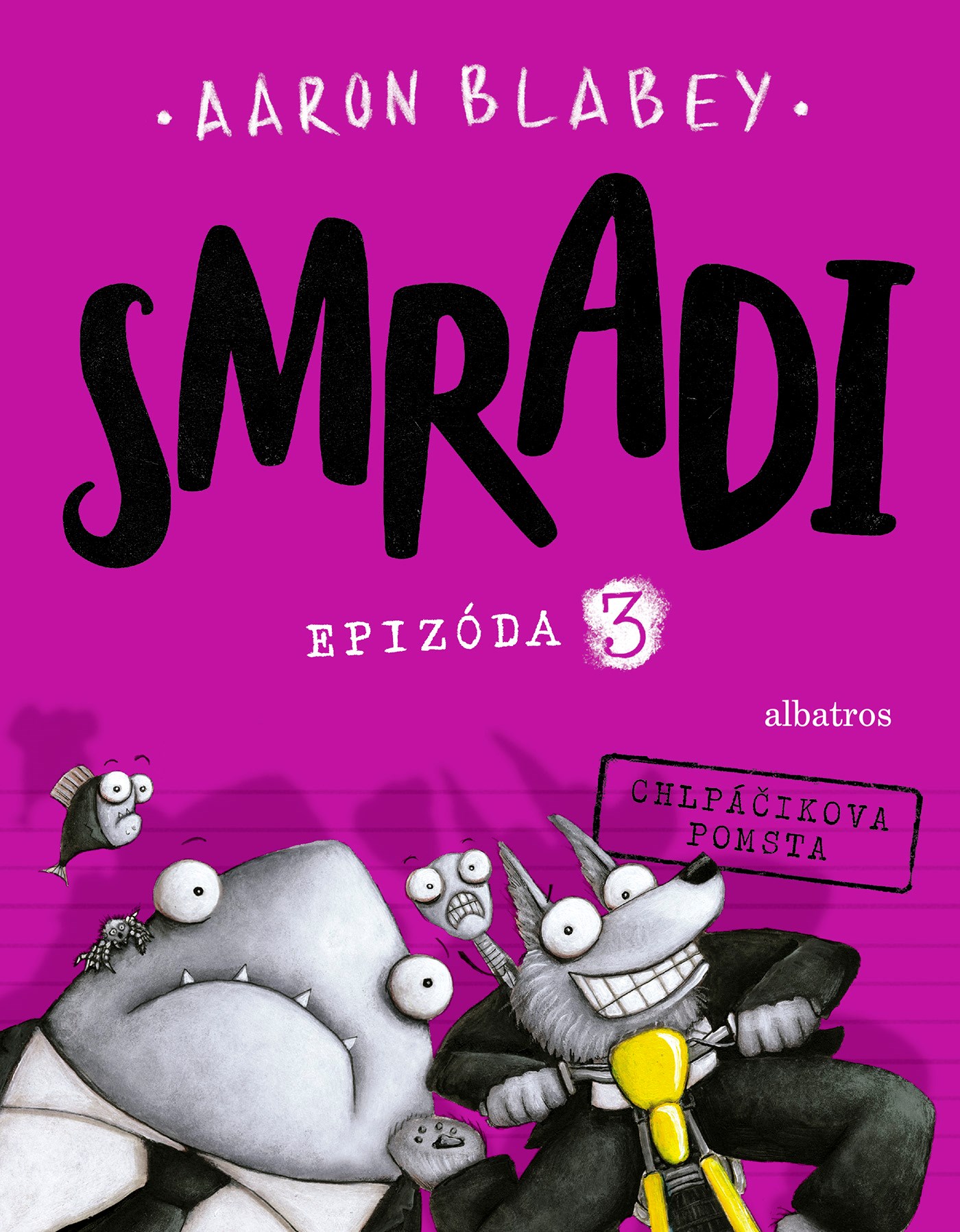 Smradi 3 - Chlpáčikova pomsta