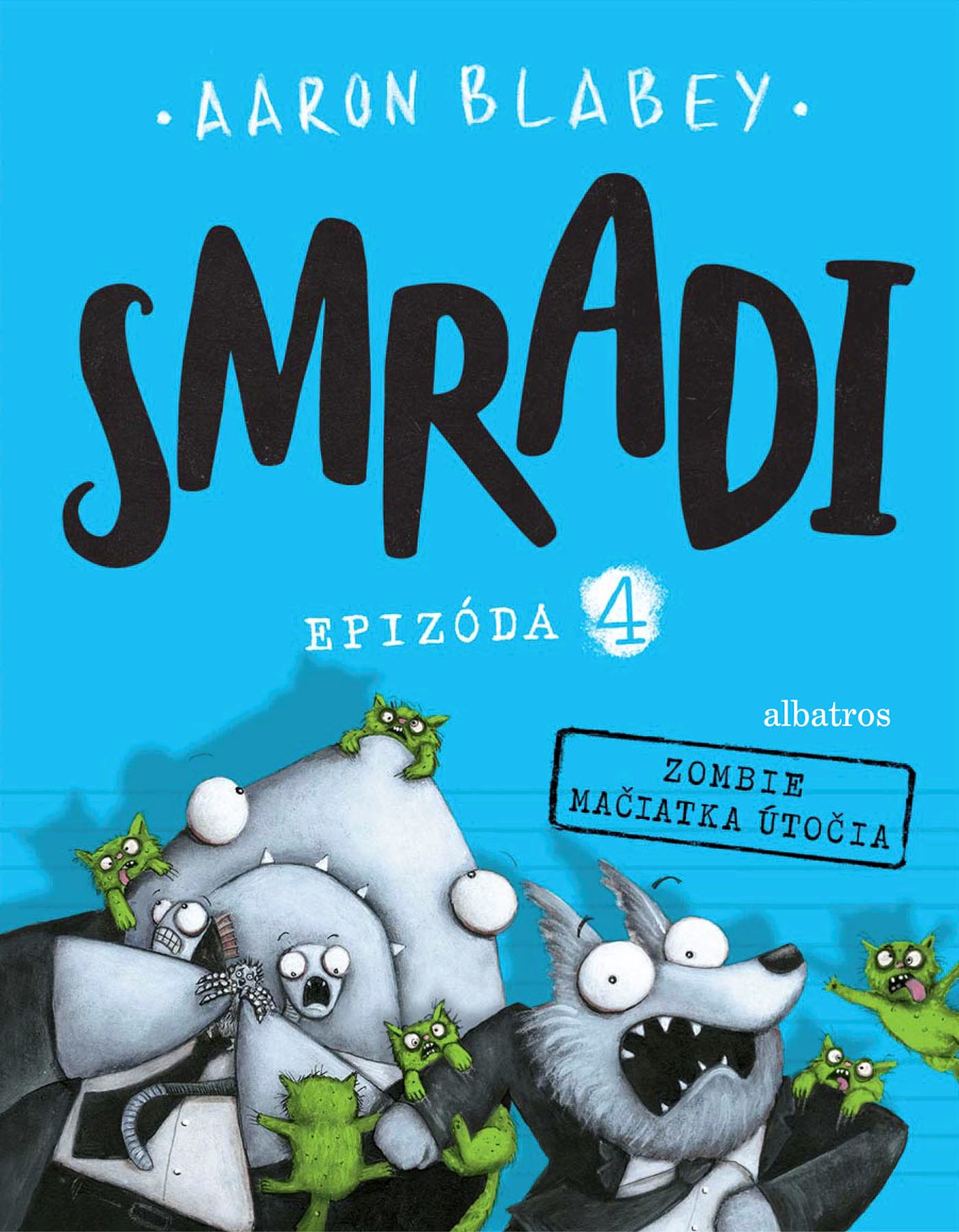 Smradi 4 - Zombie mačiatka útočia