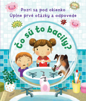 Pozri sa pod okienko - Čo sú to bacily?