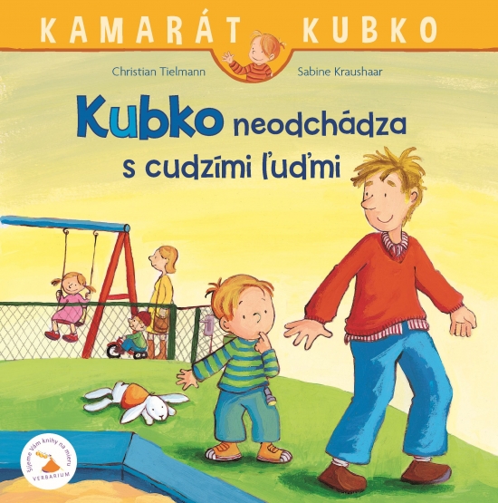 Kubko neodchádza s cudzími ľuďmi - tvrdá väzba