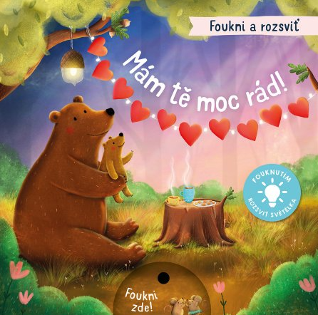 Mám tě moc rád! - Foukni a rozsviť