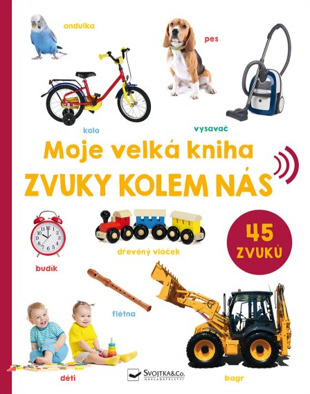 Moje velká kniha Zvuky kolem nás