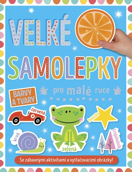 Barvy a tvary - Velké samolepky pro malé ruce