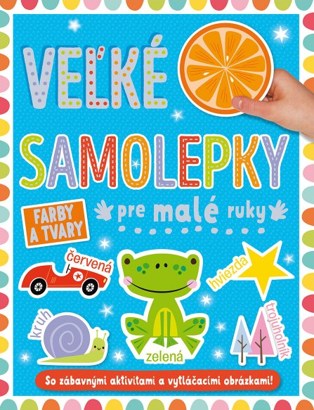 Farby a tvary - Veľké samolepky pre malé ruky