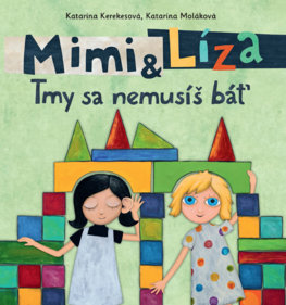 Mimi a Líza - Tmy sa nemusíš báť