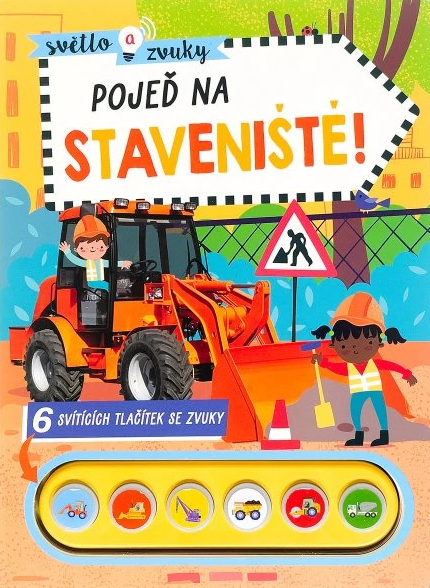 Pojeď na staveniště! - Světlo a zvuky