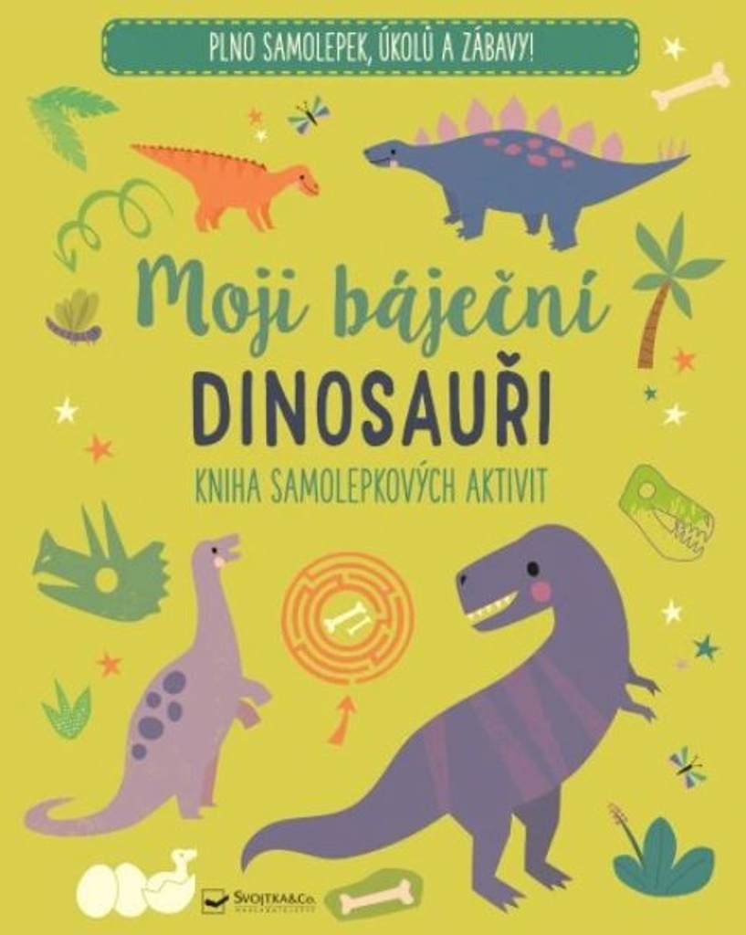 Moji báječní dinosauři Kniha samolepkových aktivit