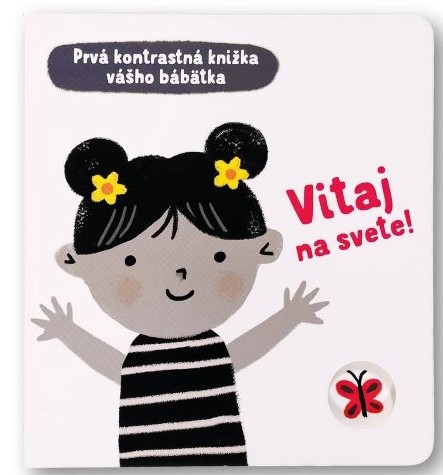 Vitaj na svete! Prvá kontrastná knižka vášho bábätka