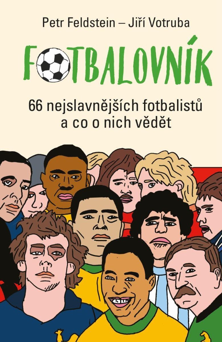 Fotbalovník 66 nejslavnějších fotbalistů a co o nich vědět