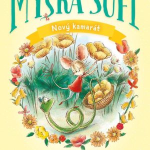 Myška Sofi 1: Nový kamarát