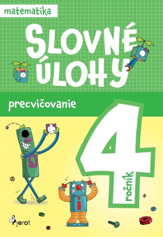 Slovné úlohy precvičovanie - matematika 4.ročník