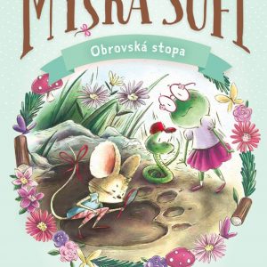 Myška Sofi 9 Obrovská stopa